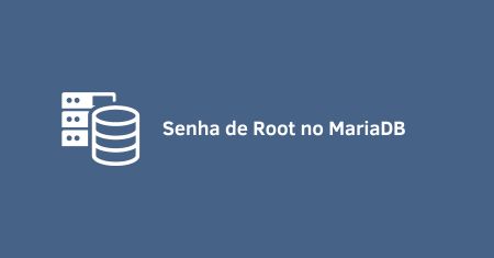 Habilitar senha para o root no MariaDB