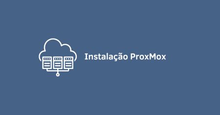 Instalação ProxMox