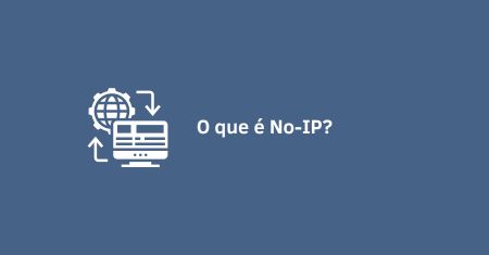 O que é No-IP?