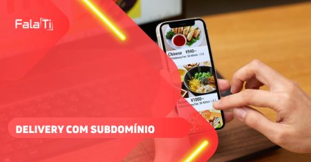 Delivery com Subdomínio Fala Ti